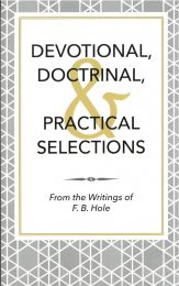 Devotional, Doctrinal, Practical Selections
