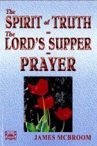The Spirit of Truth - Lord’s Supper - Prayer