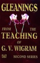 Gleanings from the Teaching of G V Wigram, Second Series