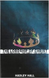 The Lordship of Christ to the Individual, The Family, The Company