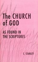 The Church of God as Found in the Scriptures