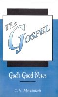 The Gospel, God’s Good News