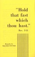Hold That Fast Which Thou Hast