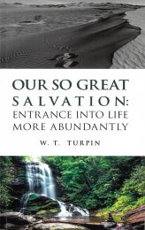 Our so Great Salvation: Entrance into Life more abundantly