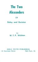 The Two Alexanders, or, Delay and Decision