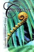 Bible Questions & Answers: Conversion