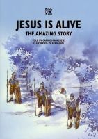 Jesus is Alive: The Amazing Story