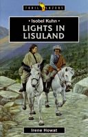 Isobel Kuhn - Light in Lisuland