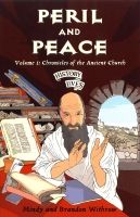 Peril and Peace: Chronicles of the Ancient Church