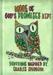 More of God's Promises Kept, Devotions Inspired by Charles Spurgeon