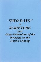 Two Days in Scripture and Other Indications of the Nearness of the Lord's Coming