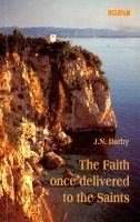 Faith Once Delivered to the Saints