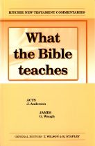 What the Bible teaches - Acts & James