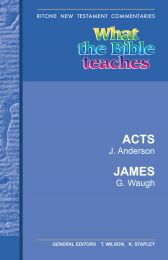What the Bible teaches - Acts & James