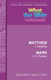 What the Bible teaches - Matthew & Mark
