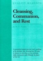 Cleansing, Communion, and Rest