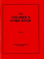 The Children’s Hymn Book, 161 hymns and choruses