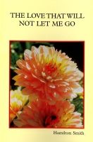 The Love that will not Let Me Go