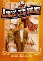 The Orphan's Train Series, Vol 4, Across the Border