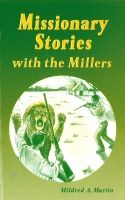 Missionary Stories with the Millers