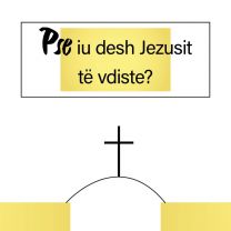 Albanian - Why Did Jesus Have to Die?