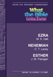What the Bible teaches - Ezra, Nehemiah & Esther