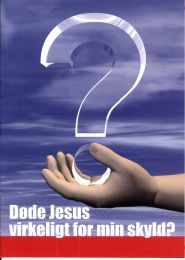 Danish Did Jesus really die for me?