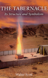 S. Walter: The Tabernacle, Its Structure and Symbolism