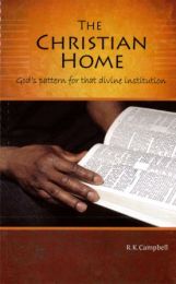 The Christian Home (African)	 by: R K Campbell