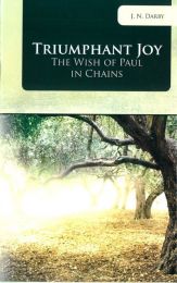 Triumphant Joy The Wish of Paul In Chains