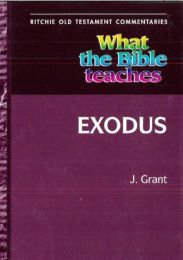 What the Bible teaches: Exodus