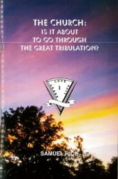 The Church: Is it about to go through the great tribulation?