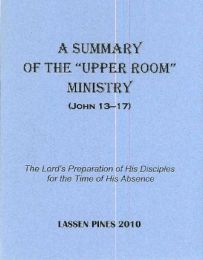 A Summary in the "Upper Room" Ministry (John 13-17)