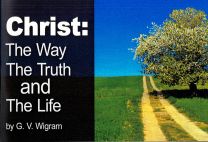 Christ: The Way The  Truth and The Life