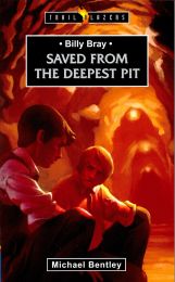 Saved from the Deepest Pit - Billy Bray