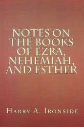 Notes on the Books of Ezra, Nehemiah, and Esther