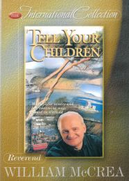 DVD Tell Your Children - Rev. William McCrea