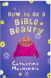 How to Be a Bible Beauty
