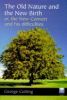 Old Nature and the New Birth, or, the New Convert and his Difficulties 