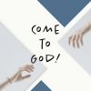 Come to God, Tract