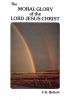 The Moral Glory of the Lord Jesus