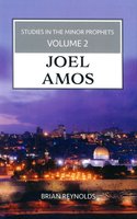 Studies in the Minor Prophets (Joel to Amos), Vol. 2