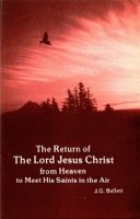 The Return of the Lord Jesus Christ from Heaven to Meet His Saints in the Air