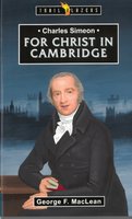 For Christ in Cambridge (Charles Simeon)