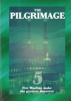 The Pilgrimage (5 Muslims make the Greatest Discovery)