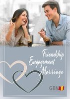 Friendship, Engagement, Marriage