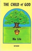 The Child of God - His Life