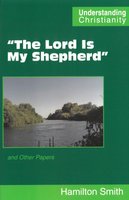 The Lord is My Shepherd (and other papers)