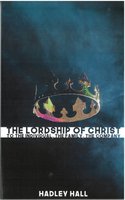 The Lordship of Christ to the Individual, The Family, The Company