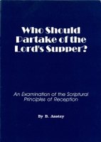 Who should partake of the Lord’s Supper?
